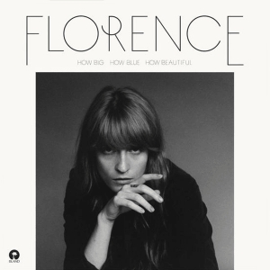 Florence + The Machine / How Big, How Blue, How Beautiful