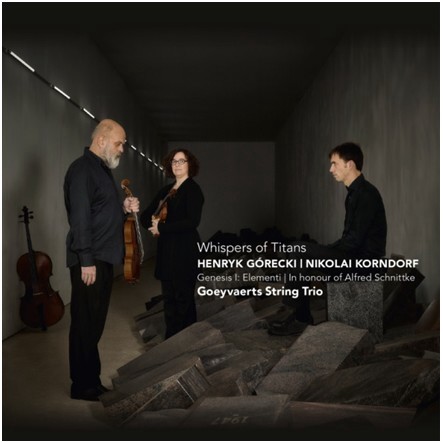 Whispers of Titans/Nikolai Korndorf: In Honour of Alfred Schnittke / Goeyvaerts String Trio