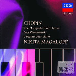 蕭邦：鋼琴作品全輯 (13CD) / 馬加洛夫，鋼琴 Chopin: The Complete Piano Music - 13CDs Boxset / Nikita Magaloff, piano