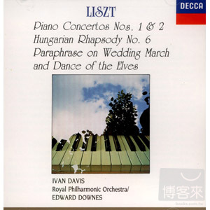 李斯特：第１、２號鋼琴協奏曲、第6號匈牙利狂想曲、婚禮進行曲與艾維斯之舞 List: Piano Concertos Nos.1 & 2, hungarian Rhapsony No.6, Paraphrase on Wedding March, Dance of the Elves