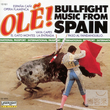 國際護照系列18：西班牙．鬥牛音樂 Bullfight Music From Spain / Ramon Cortez Pasodoble Orchestra