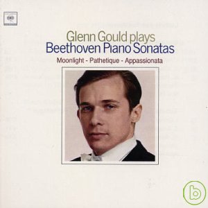 顧爾德 / 貝多芬：奏鳴曲精選 (2002年) Glenn Gould: Beethoven:sonatas 8,14,23 (2002)