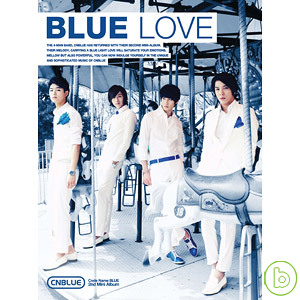 CNBLUE / 最新冠軍迷你專輯：BLUE LOVE(台灣獨占紀念限定盤) 