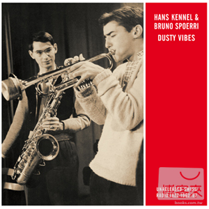 漢斯康耐爾 & 布魯諾斯波瑞 / 動感之音 (德國進口專單) Hans Kennel & Bruno Spoerri / Dusty Vibes