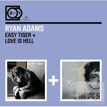 萊恩亞當斯 / 溫柔老虎+愛是煉獄 (2CD) Ryan Adams / 2 For 1: Easy Tiger + Love Is Hell (2CD)