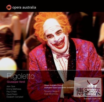 雪梨歌劇院系列《威爾第：弄臣》/雷喬利(指揮)澳洲歌劇院暨芭蕾管弦樂團、澳洲歌劇院合唱團 (2CD) VERDI: Rigoletto / Reggioli(conductor) Australian Opera and Ballet Orchestra, Opera Australia Chorus (2CD)