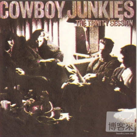 煙槍牛仔樂團 / 三位一體教堂錄音(Cowboy Junkies / The Trinity Session)