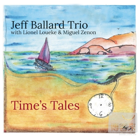 Jeff Ballard / Time’s Tales