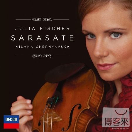 Sarasate / Julia Fischer / Milana Chernyavska (Piano)