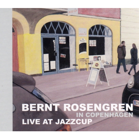 Bernt Rosengren / Live At Jazzcup