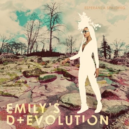 Esperanza Spalding / Emily’s D+Evolution