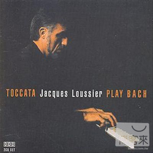 賈克‧路西耶 / 巴哈：觸技曲 爵士風 Jacques Loussier / Toccata