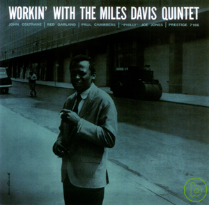 邁爾斯．戴維斯 / 巧奪天工 Miles Davis / Workin’