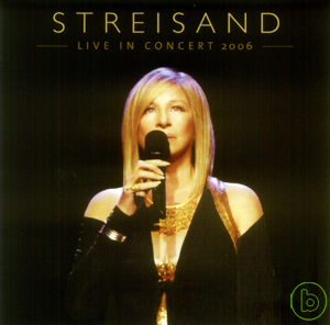 芭芭拉史翠珊 / 2006現場演唱特典 (2CD) Barbra Streisand / Live In Concert 2006 (2CD)