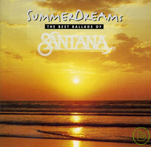 山塔那合唱團 / 歷年暢銷抒情精選 Santana / Summer Dreams - The Best Ballads of Santana