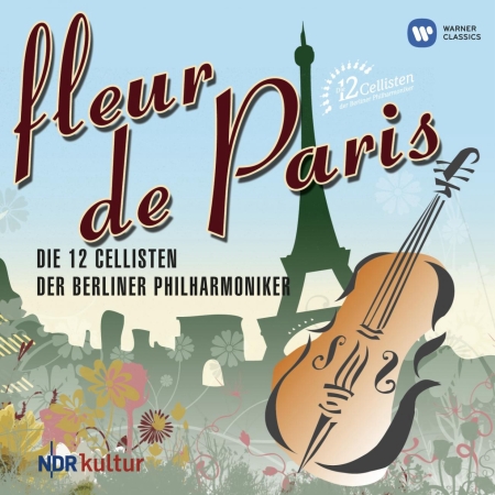 柏林愛樂12把大提琴 / 花都巴黎 Die 12 Cellisten der Berliner Philharmoniker / Fleur de Paris