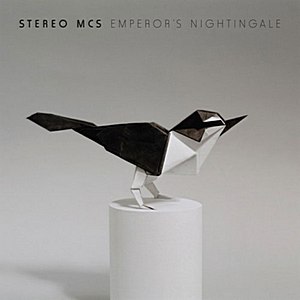 Stereo MC’s / Emperor’s Nightingale