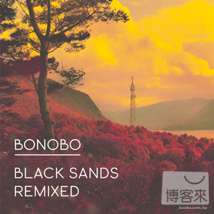 Bonobo / Black Sands Remixed