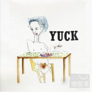 雅克樂團 / 同名專輯【亞洲慶功加值盤】 Yuck / Yuck