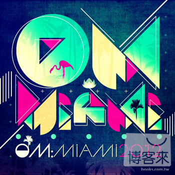 合輯 / Om Miami 2012 (3CD) V.A. / Om Miami 2012 (3CD)