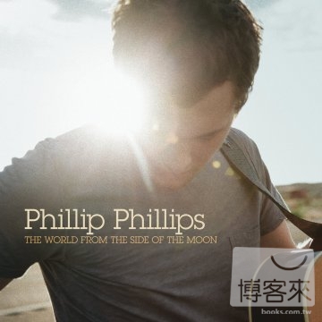菲利飛力普 / 從月亮看世界(Phillip Phillips / The World From The Side Of The Moon)