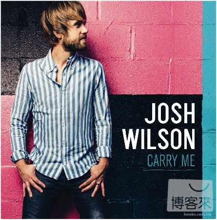 賈許威爾森 / 引領我 Josh Wilson / Carry Me