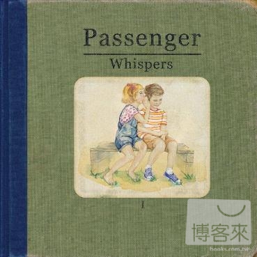 吟遊詩人 / 呢喃(Passenger / Whispers)