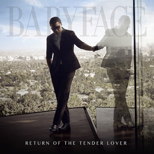 Babyface / Return Of The Tender Love