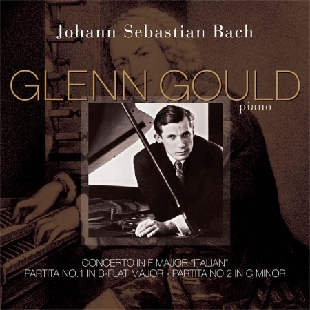 J.S. Bach：Concerto in F Major ‘Italian’, Partita No. 1 in B-Flat Major, Partita No. 2 in C Minor / Glenn Gould (Piano) (180g