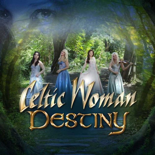 Celtic Woman / Destiny