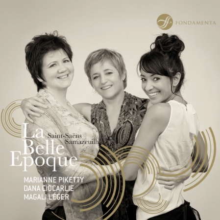 La Belle Epoque / Marianne Piketty, Dana Ciocarlie, Magali Leger (2CD)