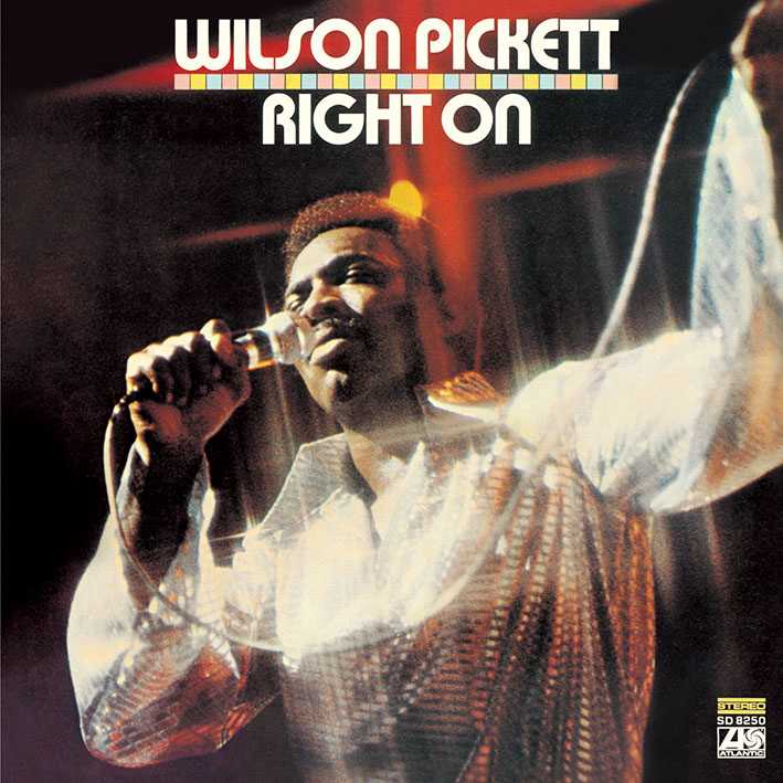 Wilson Pickett / Right On