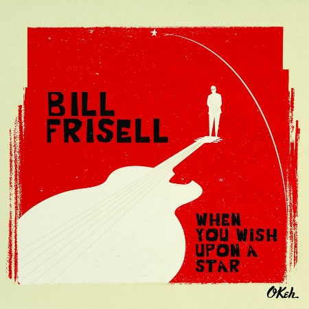 Bill Frisell /When You Wish Upon a Star (2Vinyl Longplay 33 1/3)