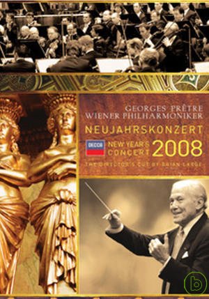 2008年維也納新年音樂會 DVD New Year’s Concert 2008 / Wiener Philharmoniker & Georges Pretre (DVD)