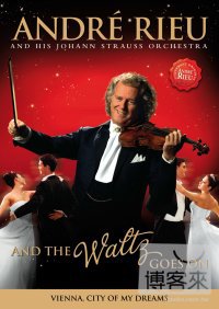 安德烈‧瑞歐 / 永恆圓舞曲 (藍光BD) Andre Rieu / And The Waltz Goes On (Blue-Ray)