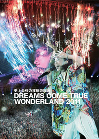 DREAMS COME TRUE / 史上強的移動遊樂園 DREAMS COME TRUE WONDERLAND 2011 (日本進口初回限定版, 藍光BD+DVD+CD) 