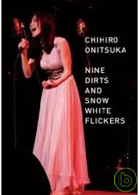 Chihiro Onitsuka 鬼束千尋 / NINE DIRTS AND SNOW WHITE FLICKERS DVD