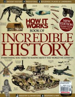 HOW IT WORKS BOOK OF INCREDIBLE HISTORY-V.1 HOW IT WORKS BOOK OF INCREDIBLE HISTORY-V.1