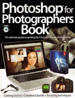 Photoshop for Beginners Photographers Book + CD Photoshop for Beginners Photographers Book + CD