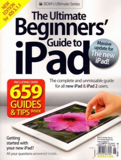 BDM’s Definitive Guide to: iPad ’Guide to iPad[22] V.6 BDM’s Definitive Guide to: iPad ’Guide to iPad[22] V.6