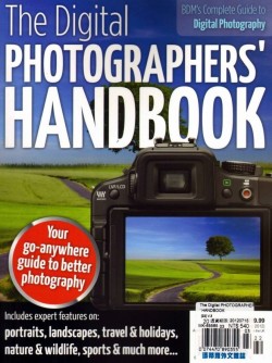 The Complete Guide to: DIGITAL PHOTOGRAPHY Digital PHOTOGRAPHERS’ HANDBO The Complete Guide to:DIGITAL PHOTOGRAPHY[01] Digital PHOTOGRAPHERS’ HANDBO