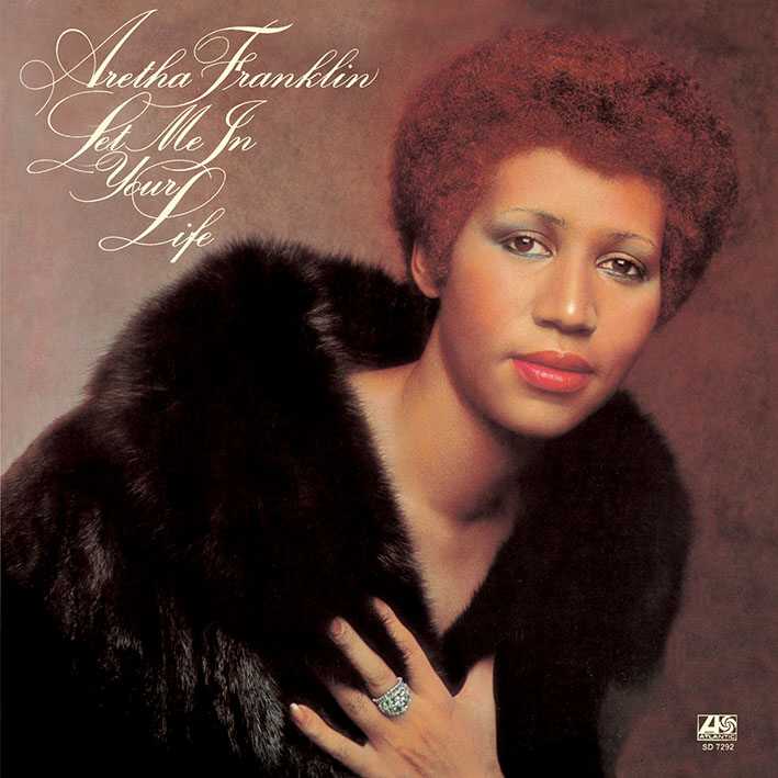 Aretha Franklin / Let Me In Your Life