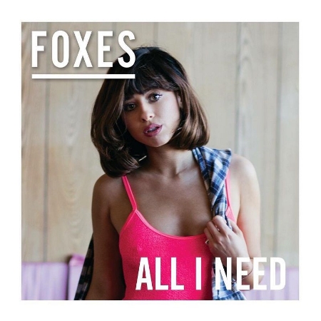 Foxes / All I Need (Deluxe)